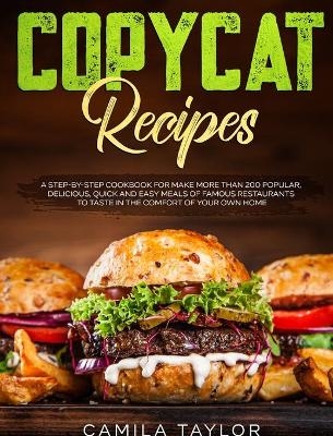 Copycat Recipes - Camila Taylor