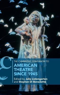 The Cambridge Companion to American Theatre since 1945 - 