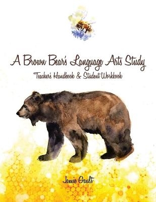 A Brown Bear's Language Arts Study - Jamie Gault