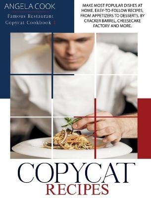 Copycat Recipes - Angela Cook