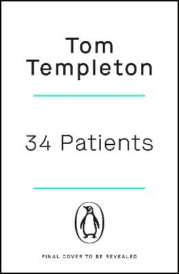 34 Patients - Tom Templeton