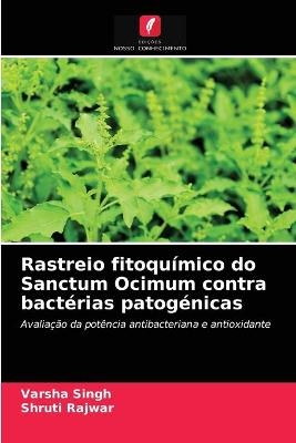 Rastreio fitoquímico do Sanctum Ocimum contra bactérias patogénicas - Varsha Singh, Shruti Rajwar