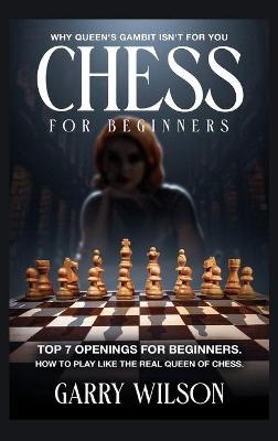 Chess For Beginners - Garry Wilson