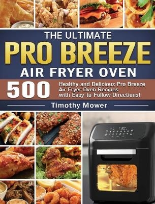 The Ultimate Pro Breeze Air Fryer Oven - Timothy Mower