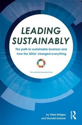 Leading Sustainably - Trista Bridges, Donald Eubank