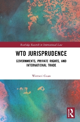 WTO Jurisprudence - Wenwei Guan