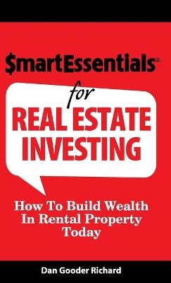 Smart Essentials for Real Estate Investing - Dan Gooder Richard