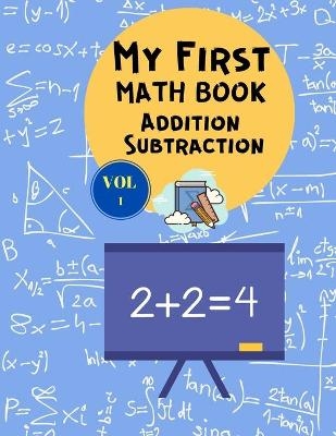 My First Math Book Addition Subtraction Vol 1 - Mary Wayne