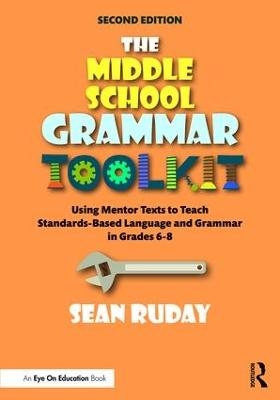 The Middle School Grammar Toolkit - Sean Ruday