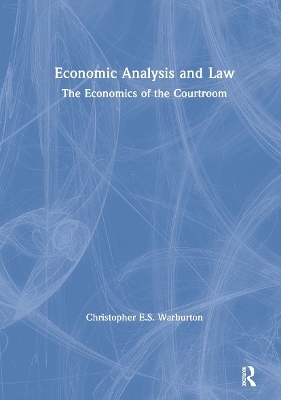 Economic Analysis and Law - Christopher E.S. Warburton