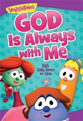 God Is Always with Me: 365 Daily Devos for Girls -  VeggieTales