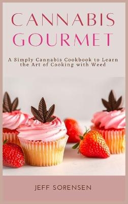 Cannabis Gourmet - Jeff Sorensen