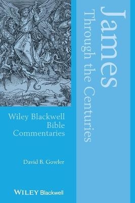 James Through the Centuries - David Gowler