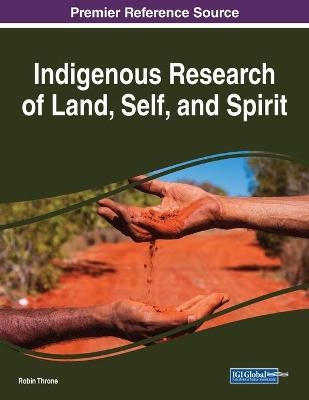 Indigenous Research of Land, Self, and Spirit - 