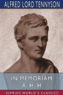 In Memoriam A. H. H (Esprios Classics) - Alfred Lord Tennyson