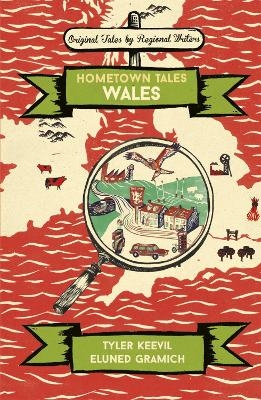 Hometown Tales: Wales - Tyler Keevil, Eluned Gramich