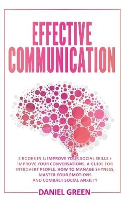 Effective Communication - Daniel Green