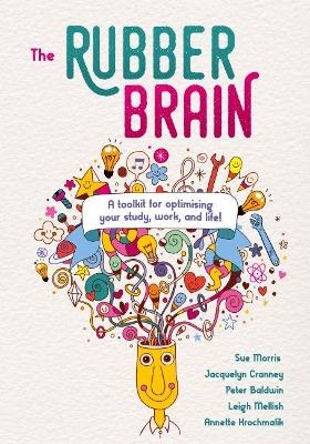 The Rubber Brain - Sue Morris, Jacquelyn Cranney, Peter Baldwin, Leigh Mellish, Annette Krochmalik