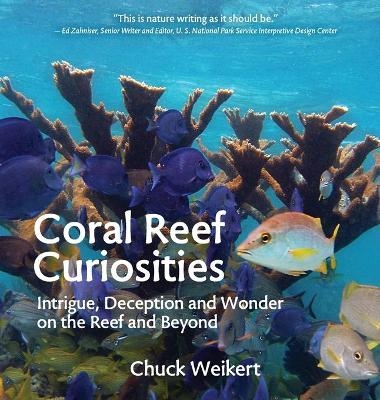 Coral Reef Curiosities - Chuck Weikert