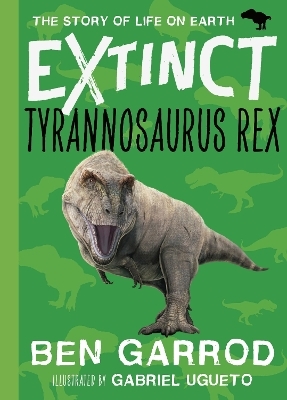 Tyrannosaurus Rex - Ben Garrod