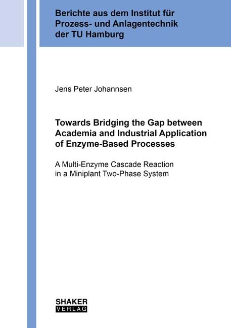 Towards Bridging the Gap between Academia and Industrial Application of Enzyme-Based Processes - Jens Peter Johannsen