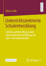 Unterrichtszentrierte Schulentwicklung - Marco Galle