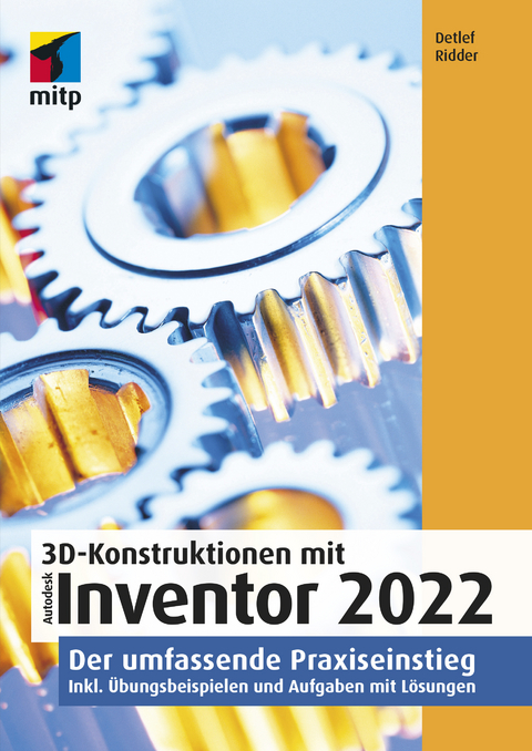 3D-Konstruktionen mit Autodesk Inventor 2022 - Detlef Ridder