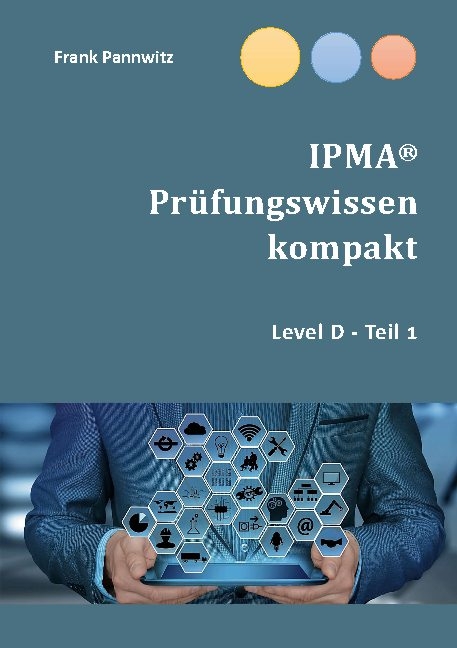 IPMA® Prüfungswissen kompakt - Frank Pannwitz