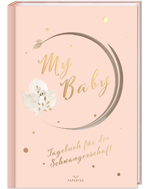 My Baby - Tagebuch für die Schwangerschaft - Pia Loewe