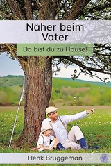 Näher beim Vater - Henk Bruggeman