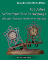 100 Jahre Schachturniere in Hastings - Jürgen Brustkern, Norbert Wallet