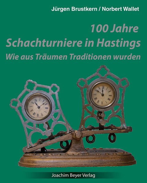 100 Jahre Schachturniere in Hastings - Jürgen Brustkern, Norbert Wallet