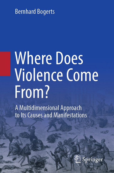 Where Does Violence Come From? - Bernhard Bogerts