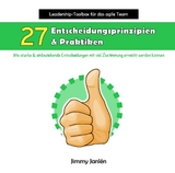 Leadership-Toolbox für das agile Team - 27 Entscheidungsprinzipien & Praktiken - Jimmy Janlén