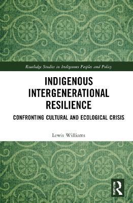 Indigenous Intergenerational Resilience - Lewis Williams