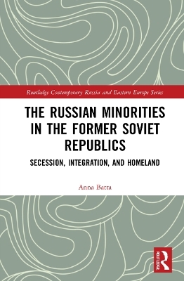 The Russian Minorities in the Former Soviet Republics - Anna Batta