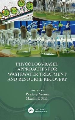 Phycology-Based Approaches for Wastewater Treatment and Resource Recovery - 