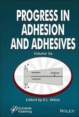 Progress in Adhesion and Adhesives, Volume 6 - 