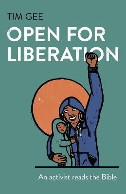 Open for Liberation - Tim Gee