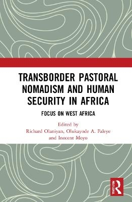 Transborder Pastoral Nomadism and Human Security in Africa - 