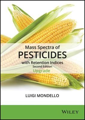 Mass Spectra of Pesticides with Retention Indices - Luigi Mondello