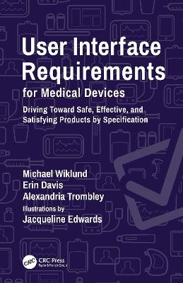 User Interface Requirements for Medical Devices - Michael Wiklund, Erin Davis, Alexandria Trombley