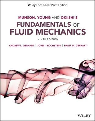 Munson, Young and Okiishi's Fundamentals of Fluid Mechanics - Philip M. Gerhart, John I. Hochstein, Andrew L. Gerhart