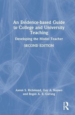 An Evidence-based Guide to College and University Teaching - Aaron S. Richmond, Guy A. Boysen, Regan A. R. Gurung