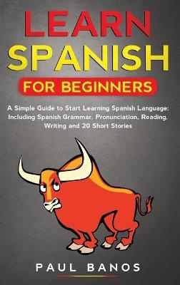 Learn Spanish for Beginners - Paul Banos