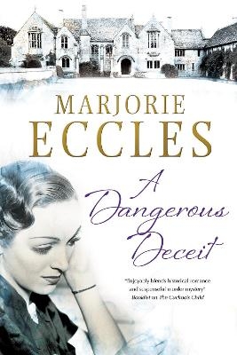 A Dangerous Deceit - Marjorie Eccles