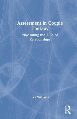 Assessment in Couple Therapy - Lee Williams