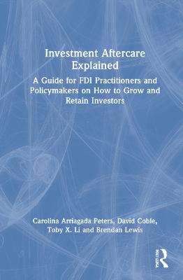 Investment Aftercare Explained - Carolina Arriagada Peters, David Coble, Toby X. Li, Brendan Lewis