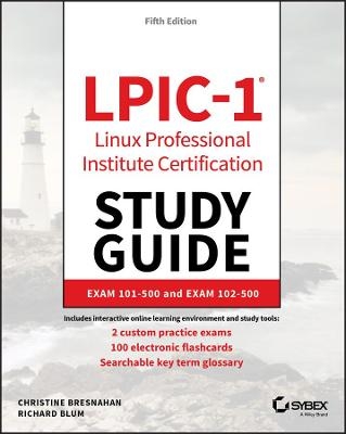 LPIC-1 Linux Professional Institute Certification Study Guide - Christine Bresnahan, Richard Blum