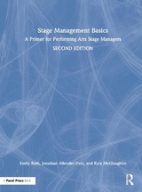 Stage Management Basics - Roth, Emily; Allender-Zivic, Jonathan; McGlaughlin, Katy